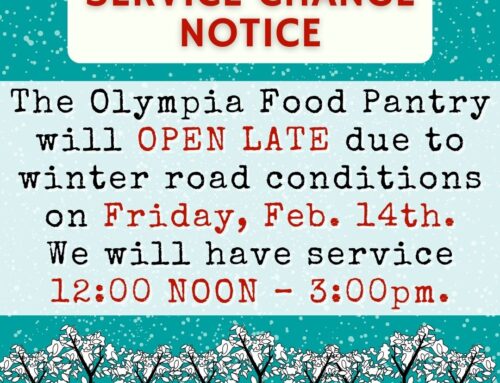 Olympia Food Pantry Late Opening Due to Wintry Roads on February 14th!